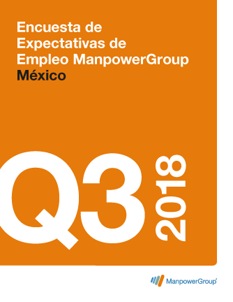 Encuesta de Expectativas de Empleo ManpowerGroup Tercer Trimestre 2018